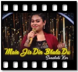 Main Jis Din Bhula Du (Cover) Karaoke With Lyrics