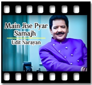 Main Jise Pyar Samajh Karaoke With Lyrics
