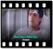 Main Kaun Mein Kya - MP3 + VIDEO