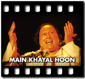 Main Khayal Hoon(Ghazal) - MP3 + VIDEO 