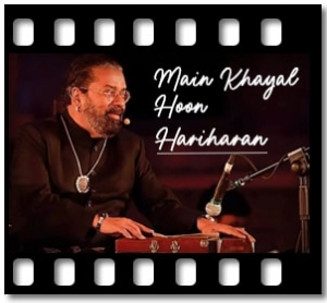 Main Khayal Hoon Karaoke MP3