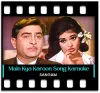Main Kya Karoon - MP3