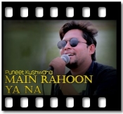 Main Rahoon Ya Na (Unplugged) - MP3