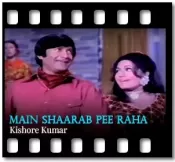 Main Shaarab Pee Raha - MP3 + VIDEO