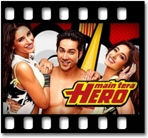 Palat - Tera Hero Idhar Hai Karaoke With Lyrics