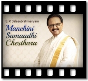 Manchini Samaadhi Chesthara - MP3 + VIDEO