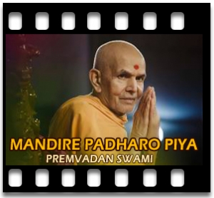 Mandire Padharo Piya (Without Chorus) Karaoke With Lyrics