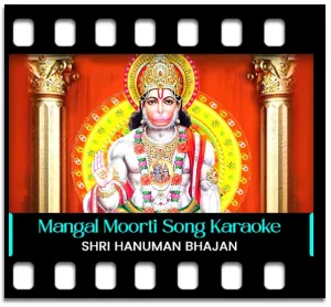 Mangal Moorti Marut Nandan Karaoke With Lyrics