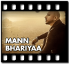 Mann Bhariyaa - MP3