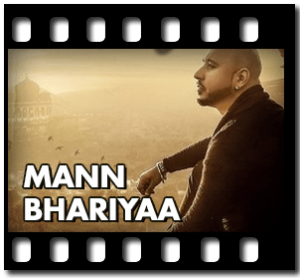 Mann Bhariyaa Karaoke With Lyrics