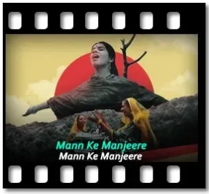 Mann Ke Manjeere Karaoke MP3
