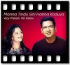 Manna Tindu Sihi Hanna Koduva - MP3