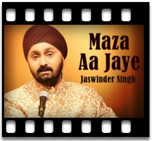 Maza Aa Jaye (Ghazal) Karaoke With Lyrics