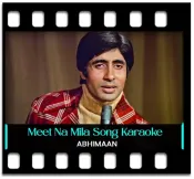 Meet Na Mila Re Mann Ka - MP3