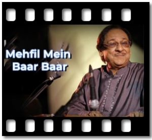 Mehfil Mein Baar Baar Karaoke MP3