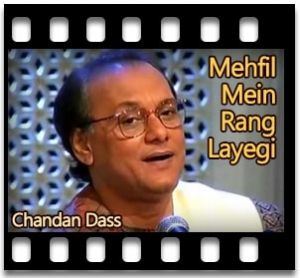 Mehfil Mein Rang Layegi Karaoke With Lyrics