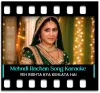 Mehndi Rachan Lagi (Rearranged) - MP3