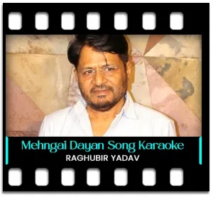 Mehngai Dayan Khaye Jaat Hai (Remix) Karaoke MP3