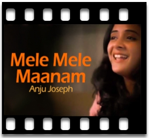Mele Mele Maanam (Cover) Karaoke With Lyrics