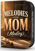 Melodies For Mom (Medley) - MP3