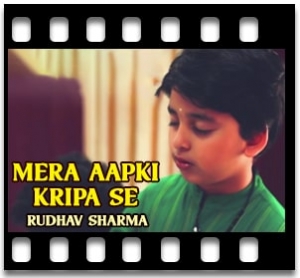 Mera Aapki Kripa Se (Bhajan) Karaoke With Lyrics