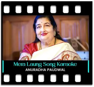 Mera Laung Gawacha Karaoke MP3