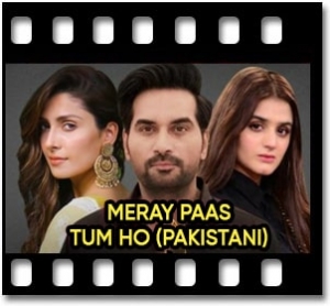 Meray Paas Tum Ho (Pakistani) Karaoke MP3