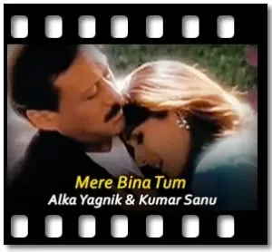 Mere Bina Tum Karaoke MP3