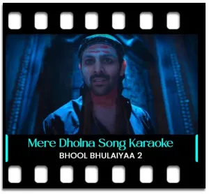 Mere Dholna(Ami Je Tomar) Karaoke With Lyrics