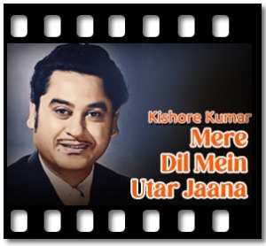 Mere Dil Mein Utar Jaana Karaoke MP3