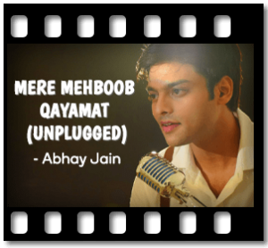 Mere Mehboob Qayamat (Unplugged) Karaoke With Lyrics