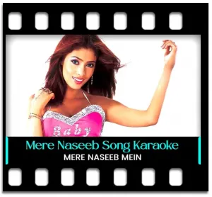 Mere Naseeb Mein - REMIX Karaoke With Lyrics