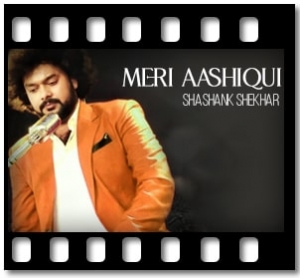 Meri Aashiqui (Cover) Karaoke With Lyrics