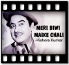 Meri Biwi Maike Chali - MP3