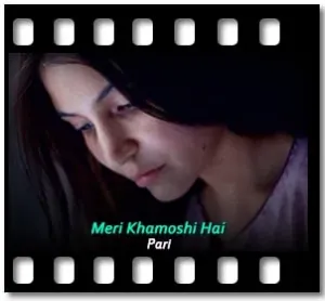 Meri Khamoshi Hai Karaoke With Lyrics