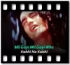 Mil Gayi Mil Gayi Who (With Female Vocals) - MP3