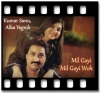 Mil Gayi Mil Gayi Woh - MP3