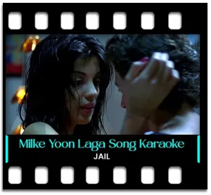 Milke Yoon Laga Karaoke With Lyrics