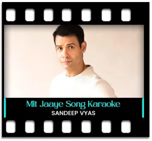 Mit Jaaye (Rock) Karaoke With Lyrics