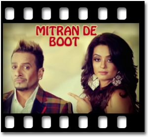 Mitran De Boot (With Male Vocals) Karaoke MP3