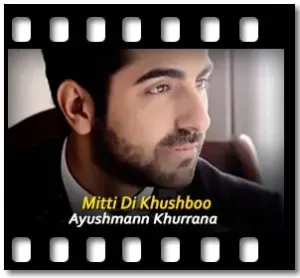 Mitti Di Khushboo Karaoke MP3