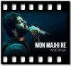 Mon Majhi Re - MP3 + VIDEO