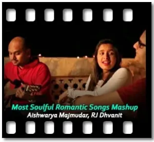 Most Soulful Romantic Songs Mashup - MP3 + VIDEO