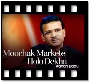 Mouchak Markete Holo Dekha Karaoke With Lyrics