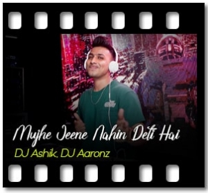 Mujhe Jeene Nahin Deti Hai (Club Reggae) Karaoke MP3