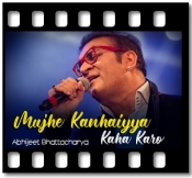 Mujhe Kanhaiyya Kaha - MP3