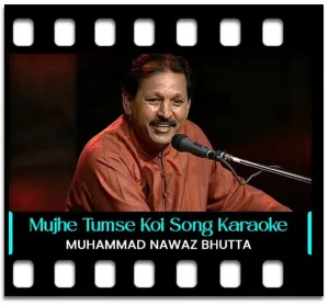 Mujhe Tumse Koi Gila (High Quality) Karaoke With Lyrics