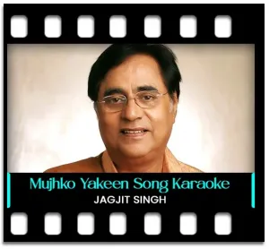 Mujhko Yakeen Hai Sach Kehti Thi Karaoke MP3
