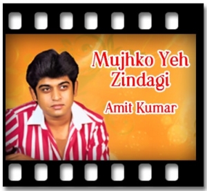 Mujhko Yeh Zindagi (Revisited) Karaoke With Lyrics