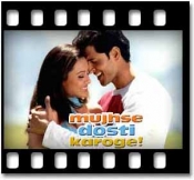 Mujhse Dosti Karoge "The Medley" - MP3 + VIDEO